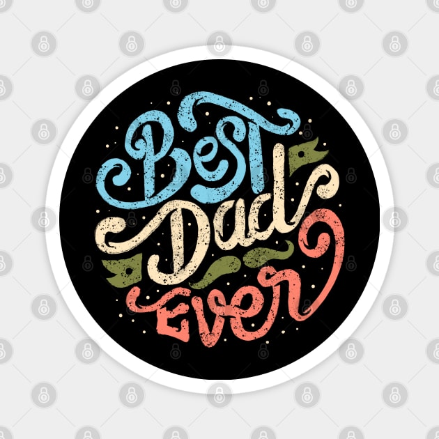 best dad ever Magnet by sober artwerk